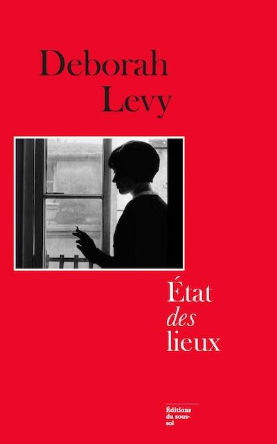 État des lieux - Déborah Lévy - Coup de coeur - Librairie La nouvelle Dérive - Grenoble