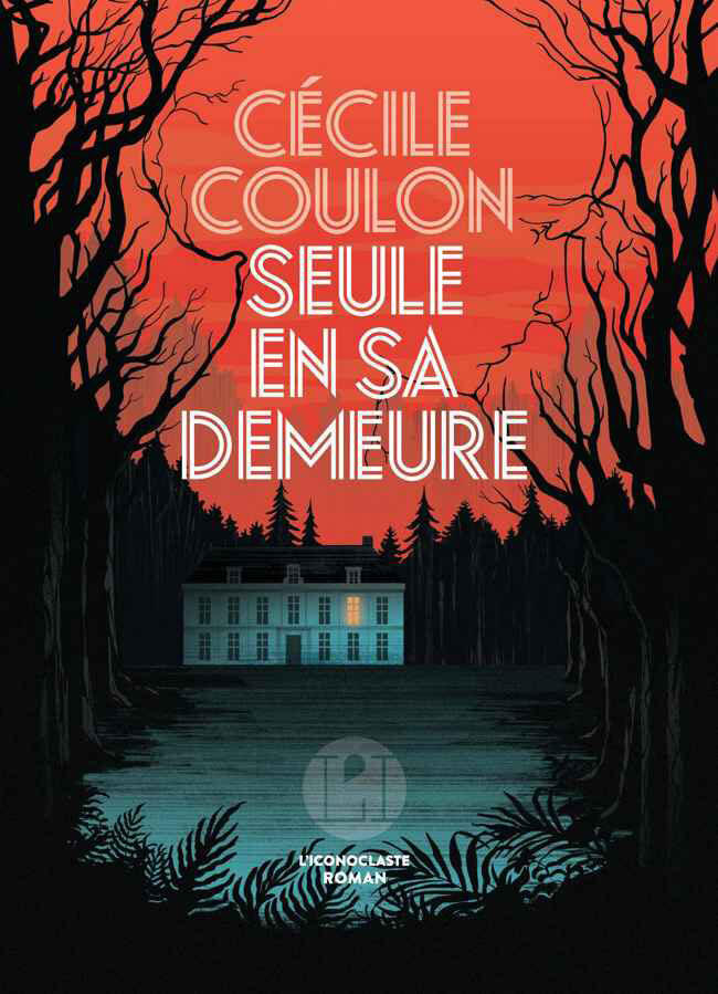 Cécile Coulon - Seule en sa demeure - Coup de cœur - La nouvelle Dérive - Librairie - Grnoble