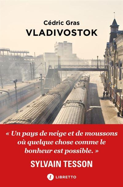 Vladivostock - Cédric Gras - Coup de coeur - La nouvelle Dérive - Grenoble 